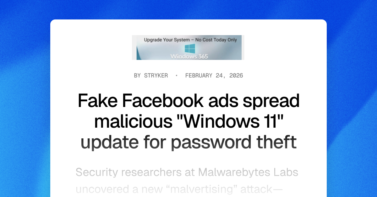 Emerging threat: Facebook ads push fake Windows 11 update to steal passwords, crypto