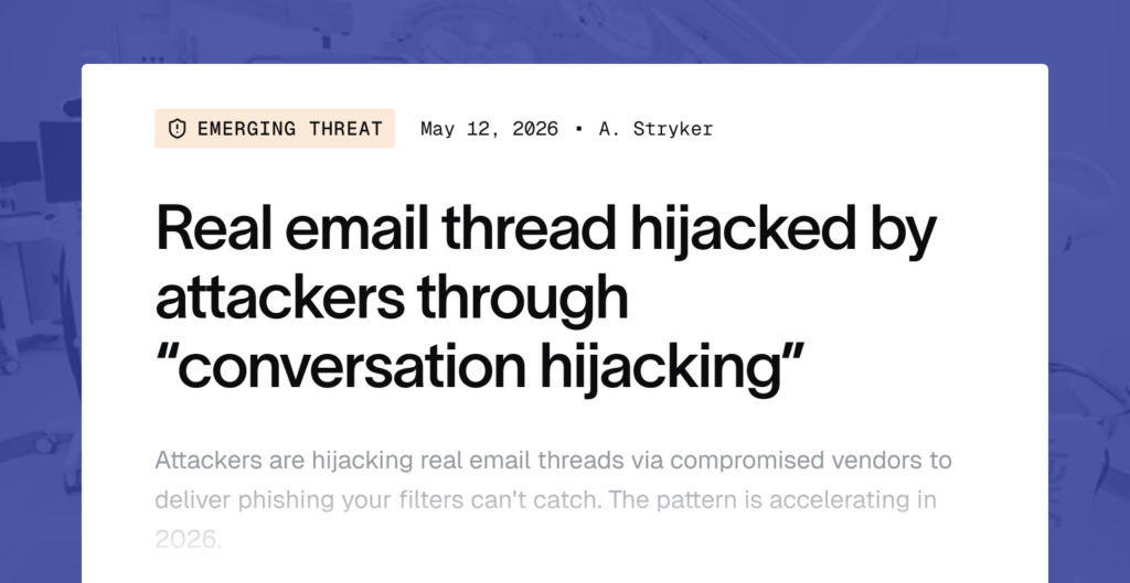 Emerging threat: Real email thread hijacked by attackers through conversation hijacking